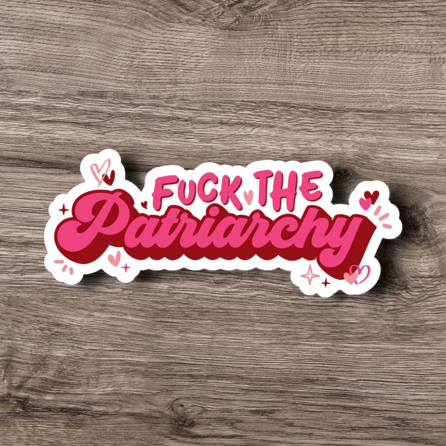 Fuck the Patriarchy Sticker